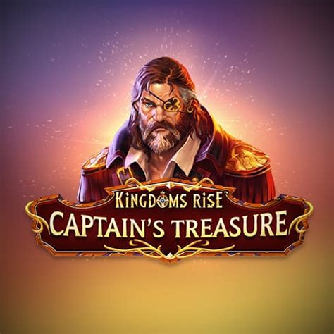 kingdoms rise slots|Kingdoms Rise Captain's Treasure Slot.